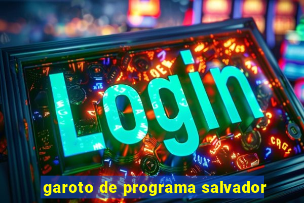 garoto de programa salvador